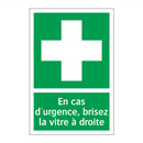 En cas d'urgence, brisez la vitre à droite