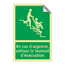 En cas d'urgence, utilisez le fauteuil d'évacuation