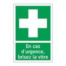 En cas d'urgence, brisez la vitre