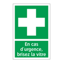 En cas d'urgence, brisez la vitre