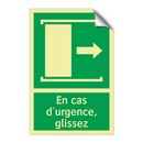 En cas d'urgence, glissez