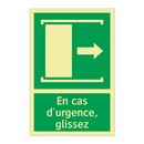 En cas d'urgence, glissez