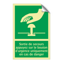 Sortie de secours appuyez sur le bouton d'urgence uniquement en cas de danger