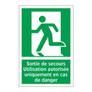 Sortie de secours Utilisation autorisée uniquement en cas de danger