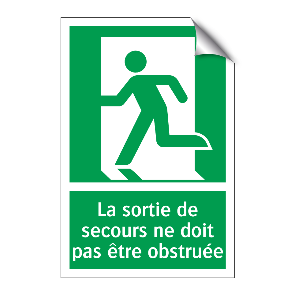 La sortie de secours ne doit pas être obstruée