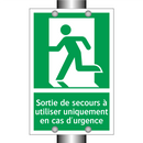 Sortie de secours à utiliser uniquement en cas d'urgence