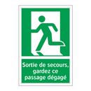 Sortie de secours, gardez ce passage dégagé