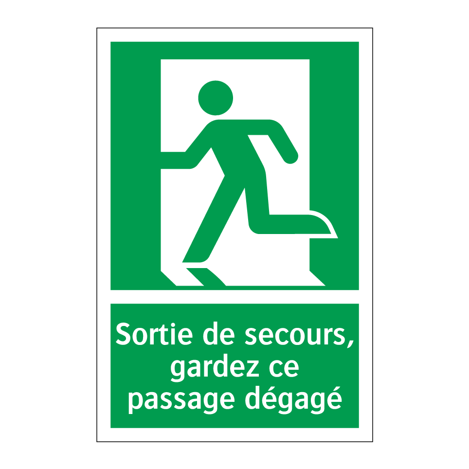 Sortie de secours, gardez ce passage dégagé