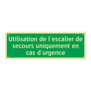 Utilisation de l'escalier de secours uniquement en cas d'urgence