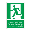 Sortie de secours Passage réservé aux personnes autorisées