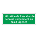 Utilisation de l'escalier de secours uniquement en cas d'urgence