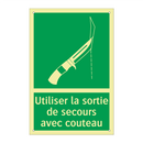 Utiliser la sortie de secours avec couteau