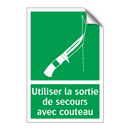 Utiliser la sortie de secours avec couteau