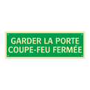 GARDER LA PORTE COUPE-FEU FERMÉE