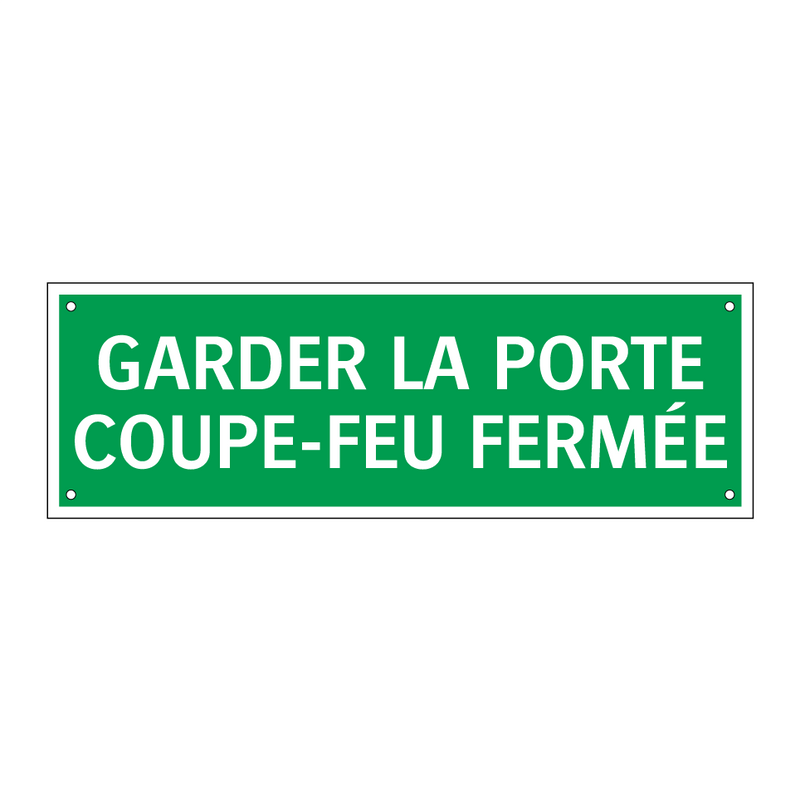 GARDER LA PORTE COUPE-FEU FERMÉE
