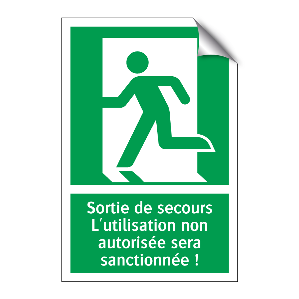 Sortie de secours L'utilisation non autorisée sera sanctionnée !