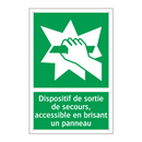 Dispositif de sortie de secours, accessible en brisant un panneau
