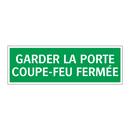 GARDER LA PORTE COUPE-FEU FERMÉE