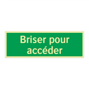 Briser pour accéder