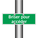 Briser pour accéder