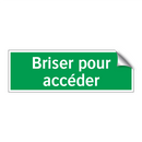 Briser pour accéder