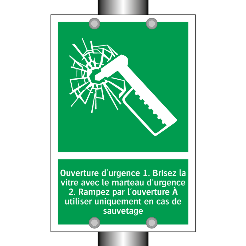 Ouverture d'urgence 1. Brisez la vitre avec le marteau d'urgence 2. Rampez par l'ouverture À utiliser uniquement en cas de sauvetage