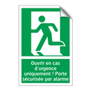 Ouvrir en cas d'urgence uniquement ! Porte sécurisée par alarme