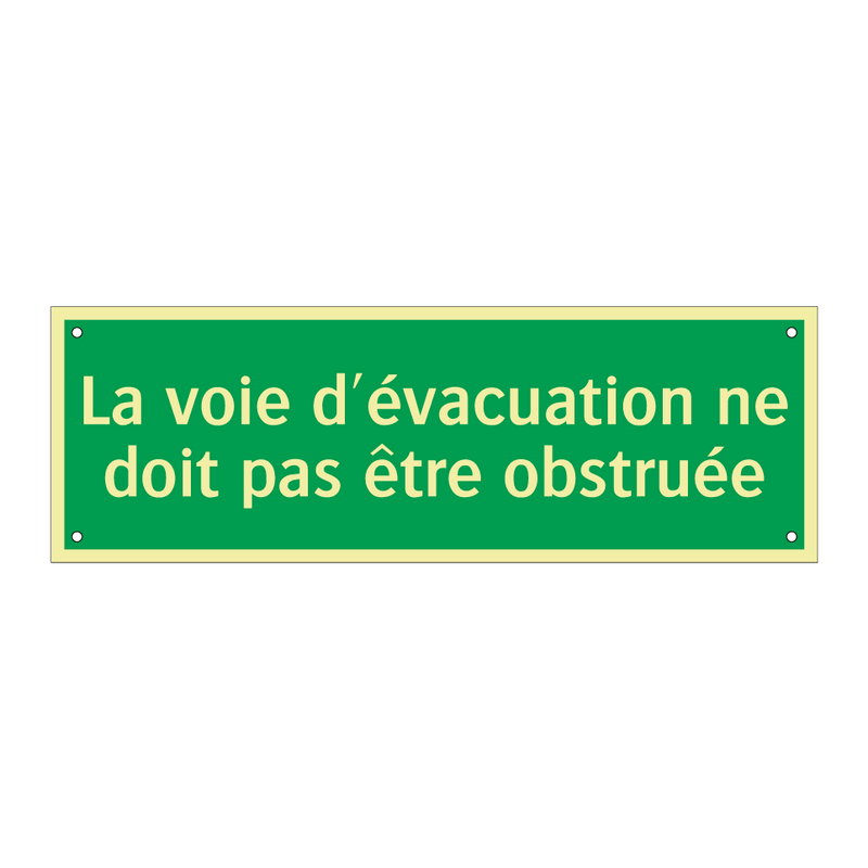 La voie d'évacuation ne doit pas être obstruée