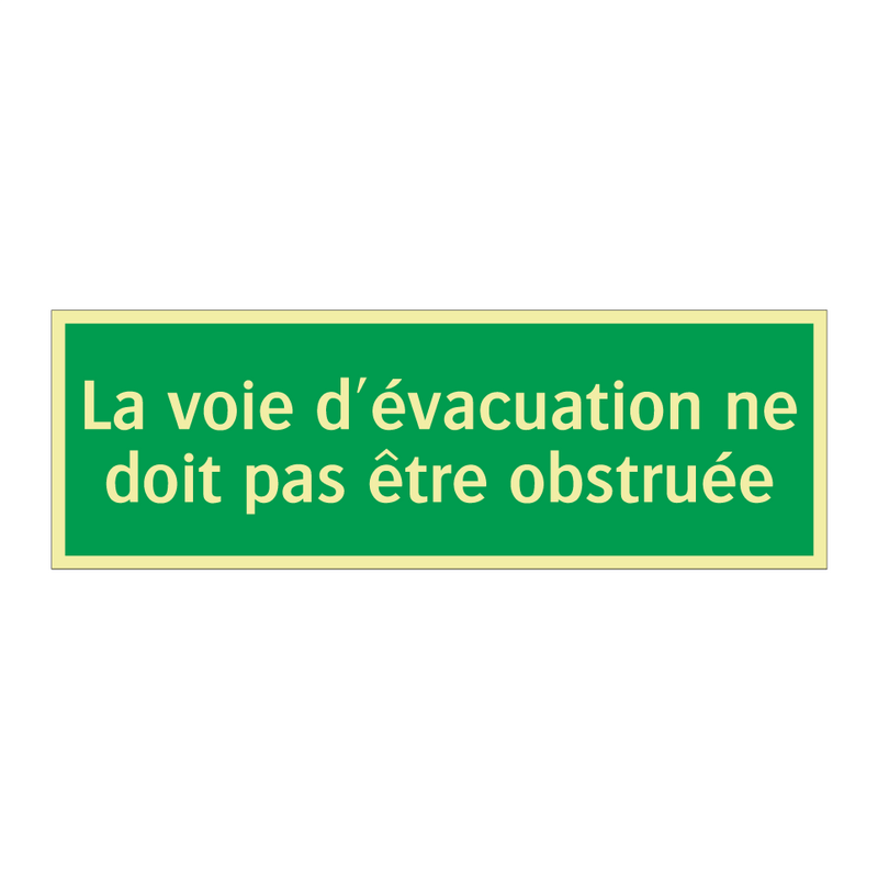 La voie d'évacuation ne doit pas être obstruée
