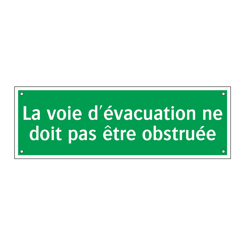 La voie d'évacuation ne doit pas être obstruée