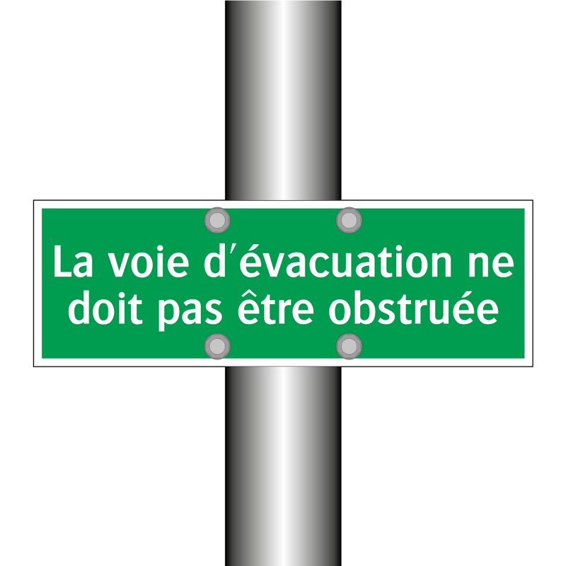 La voie d'évacuation ne doit pas être obstruée