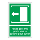 Faites glisser la porte vers la gauche pour ouvrir.
