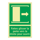 Faites glisser la porte vers la droite pour ouvrir.