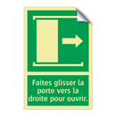 Faites glisser la porte vers la droite pour ouvrir.