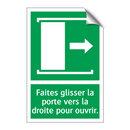 Faites glisser la porte vers la droite pour ouvrir.