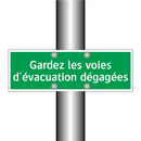 Gardez les voies d'évacuation dégagées