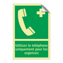 Utilisez le téléphone uniquement pour les urgences