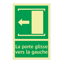La porte glisse vers la gauche