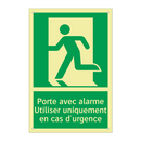 Porte avec alarme Utiliser uniquement en cas d'urgence