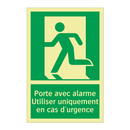 Porte avec alarme Utiliser uniquement en cas d'urgence
