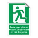 Porte avec alarme Utiliser uniquement en cas d'urgence