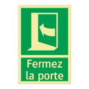 Fermez la porte