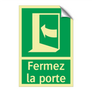 Fermez la porte