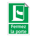 Fermez la porte