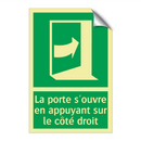 La porte s'ouvre en appuyant sur le côté droit