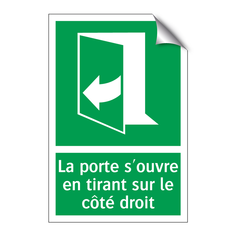 La porte s'ouvre en tirant sur le côté droit