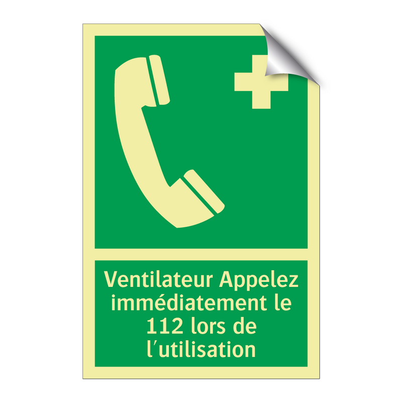 Ventilateur Appelez immédiatement le 112 lors de l'utilisation