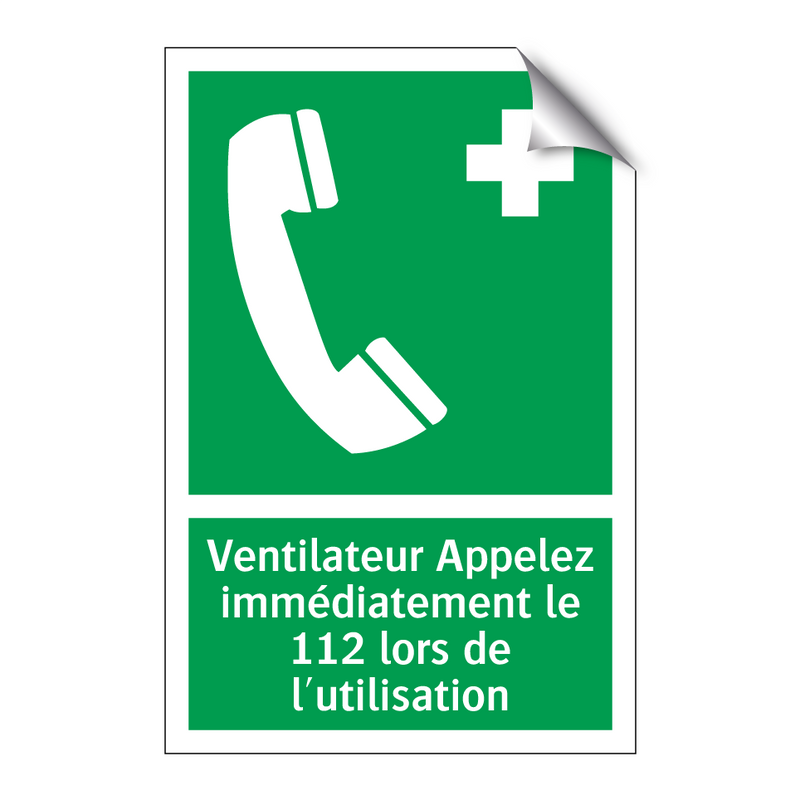 Ventilateur Appelez immédiatement le 112 lors de l'utilisation