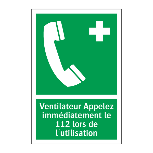 Ventilateur Appelez immédiatement le 112 lors de l'utilisation