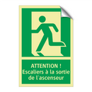 ATTENTION ! Escaliers à la sortie de l'ascenseur